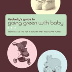 Itsabelly's Guide to Going Green with Baby
