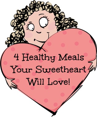 Four Heart Healthy Meals Your Sweetheart Will Love