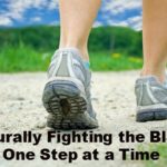 Naturally Fighting the Blues One Step at a Time